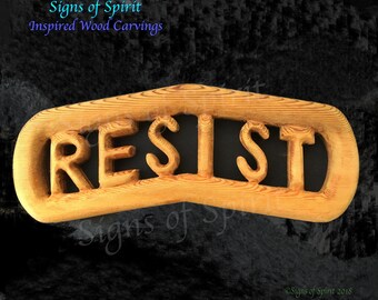 Resist Wood Art, Political Activist Home Decor, Protestor wall hanging, Resistance carving, Resist hate