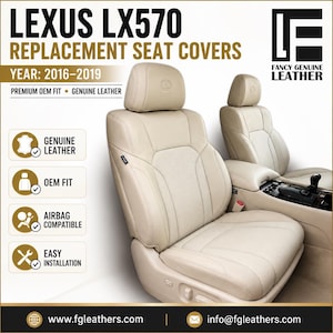 May include: Beige leather replacement seat covers for a Lexus LX570, model years 2016-2019. The covers feature a smooth, tailored design with headrests and integrated side panels. Text includes Lexus LX570 Replacement Seat Covers, Fancy Genuine Leather, and icons for genuine leather, OEM fit, airbag compatibility, and easy installation.