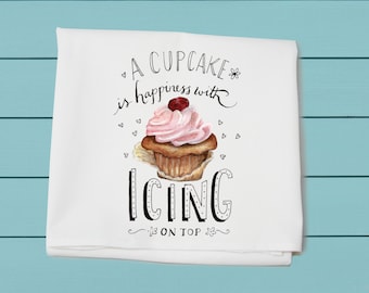 a cupcake is happiness with icing on top, flour sack towel, cotton towels, birthday gift, hostess gift