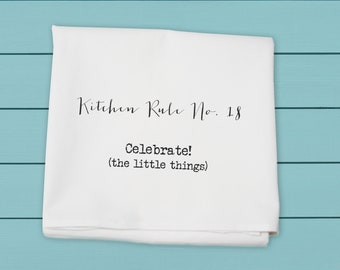 kitchen rule no. 18, celebrate! (the little things) bff gift, flour sack towel