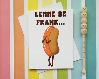 lemme be frank card // sassy hot dog