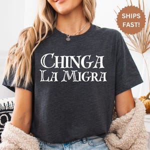 Chinga La Migra Shirt, Abolish ICE, Social Justice Shirt, Anti Trump Shirt, Immigrant Human Rights Tee, Mexican Protest Tee, Immigration tee
