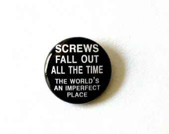 Breakfast Club Screws Fall Out Pinback Button or Magnet (1 inch)