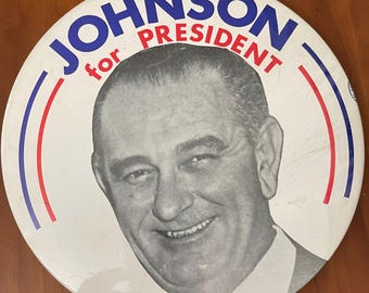 Lyndon B. Johnson Giant 7” 1964 Presidential Campaign Button
