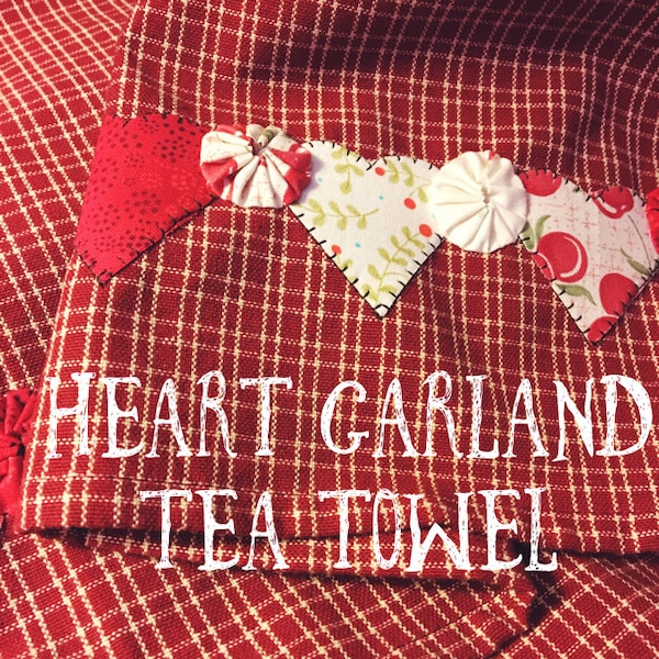 Valentine Heart Yo-Yo  Garland Tea Towel PDF Pattern