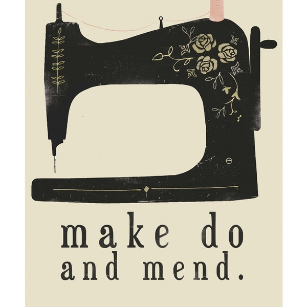 Make Do And Mend - Digital Print