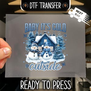 Baby It’s Cold Outside Christmas DTF Transfer