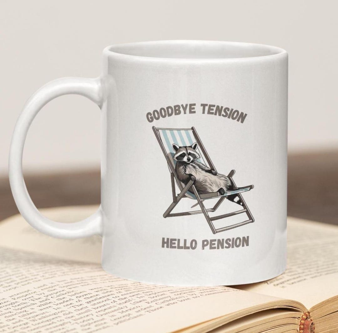 Funny Retirement Coffee Mug: Lazy Raccoon, Goodbye Tension Hello ...