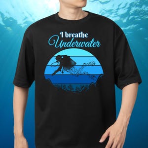 I Breathe Underwater | Scuba Diving T-Shirt - Funny Diver Gift, Ocean Lover Tee, Freediving & Marine Life Apparel