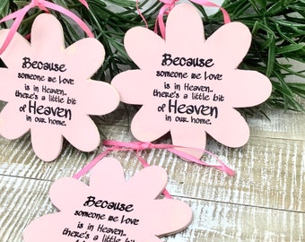 Because someone we love  is in HEAVEN - Wood Signs  Set of (3)  3X3 Flowers (pink)ready to hang with ribbon.