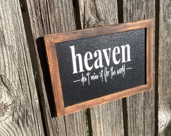 Free shipping - Heaven don’t miss it for the world . Ready to sit on your mantel or shelf. Size 7x5. Rustic frame.