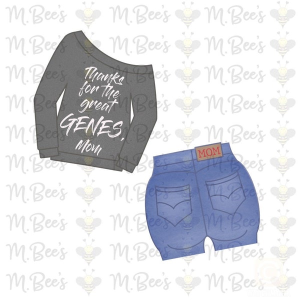 Mother’s Day Mom Jeans Genes Shirt Cookie Cutter Cutters Clothes Pants Butt Mothers Mom Dad Sweatshirt Top Father’s Day Fathers