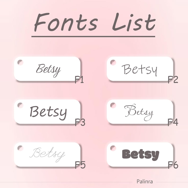 May include: A pink graphic with the text "Fonts List" at the top. Below are six white rectangular tags, each displaying the name "Betsy" in a different font style. The tags are labeled F1 through F6. The word "Palinra" is at the bottom.