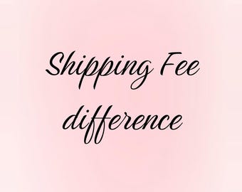Pay the price difference or shipping fee