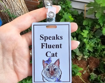 Speaks Fluent Cat Badge - Cat Tag - Waterproof Special Talent Badge -  Siamese Kitty Meow Cute Con Convention Backpack Accessory ID