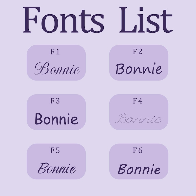 May include: A chart with six different fonts labeled F1 through F6. Each font displays the word "Bonnie" in a different style.