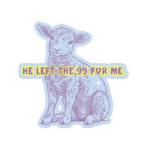 Christelijke stickers, hij heeft de 99 voor mij achtergelaten, notebookstickers, christelijke sticker voor waterfles, vinylsticker