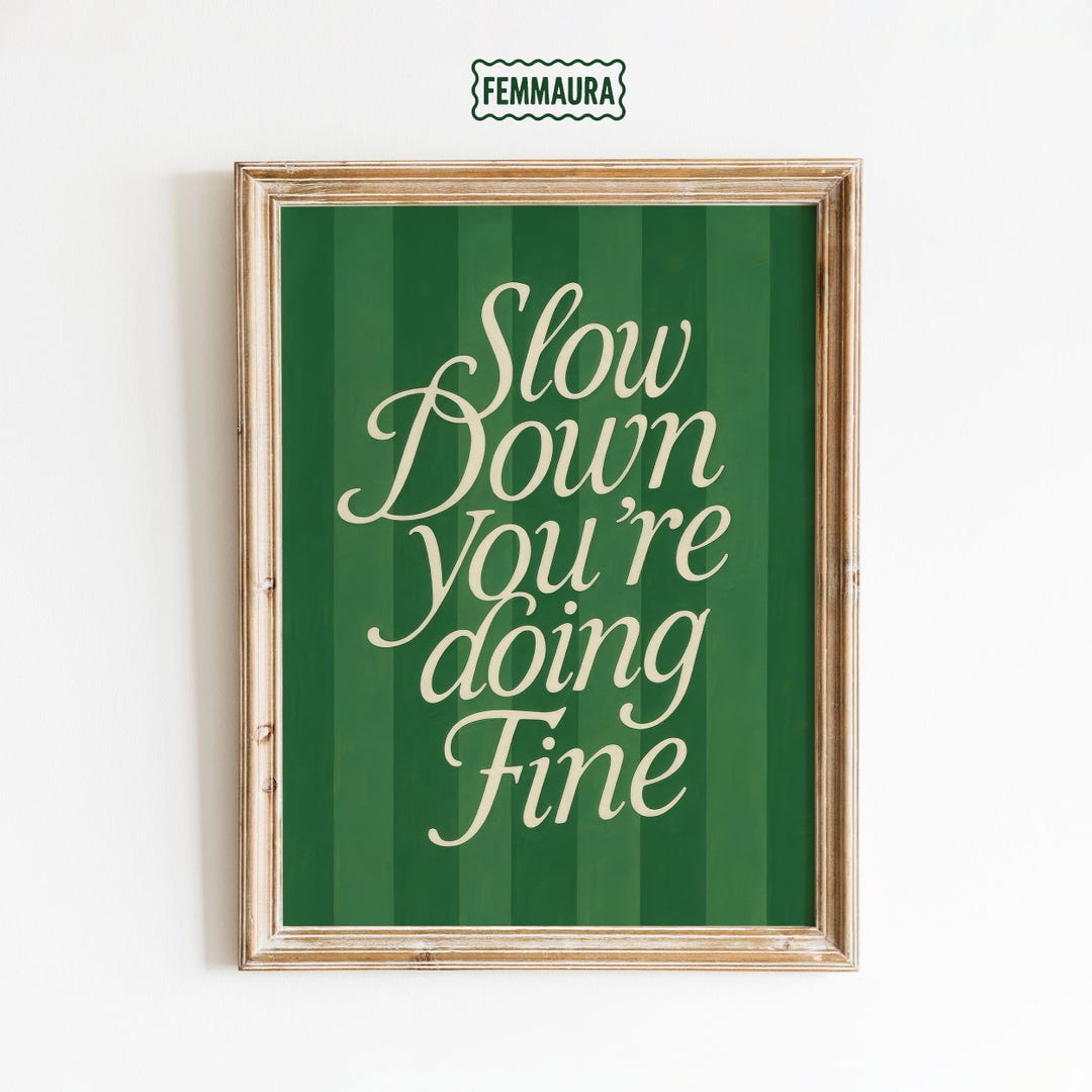Slow Down You’re Doing Fine – Motivational Typography Wall Art Print - Etsy