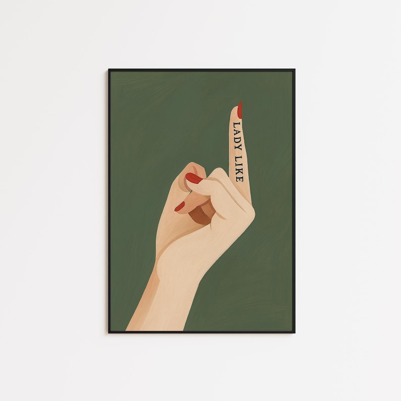 Lady Like Middle Finger Feminist Quote Poster image 2