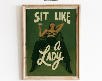 Sit Like a Lady – Bold Feminist Poster, Empowering Female Wall Art Print