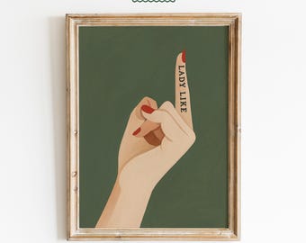 Lady Like Middle Finger Feminist Quote Poster