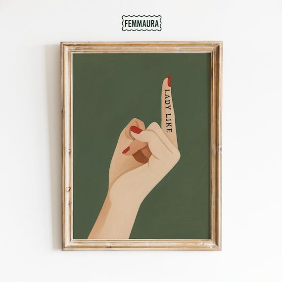 Lady Like Middle Finger Feminist Quote Poster