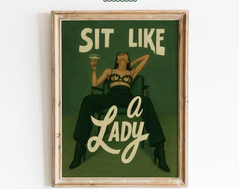 Sit Like a Lady – Bold Feminist Poster, Empowering Female Wall Art Print