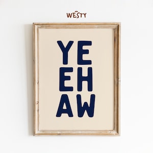 Poster YEEHAW / Arte murale con tipografia western / Stampa con citazione audace da cowboy