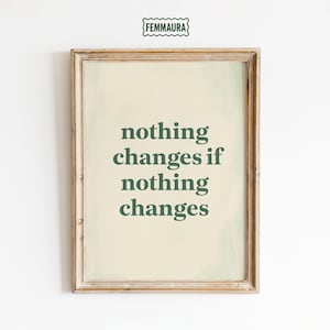 Citatposter med "Ingenting Förändras" – Minimalistisk motivationsväggkonst