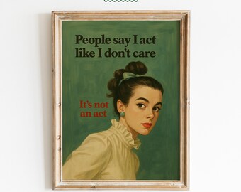 I Don’t Care Retro Poster - Lustige feministische Wandkunst