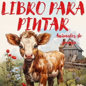 Animales de la granja: libro para colorear, libro infantil, pintar animales, colorear animales, dibujar animales, conocer animales