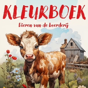 Könnte beinhalten: Ein braunes und weißes Kalb mit rosa Nase steht auf einer Wiese mit Blumen und grünem Gras. Das Kalb schaut in die Kamera. Der Text "KLEURBOEK" und "Dieren van de boerderij" ist oben im Bild in Rot geschrieben. Der Text "Dierenvriendjes om te kleuren en te bewonderen" ist unten im Bild in Gelb geschrieben.