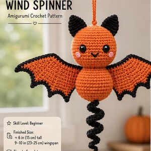 May include: An orange and black crochet bat wind spinner with black ears, wings, and a spiral tail. The text reads BAT WIND SPINNER Amigurumi Crochet Pattern. Finished size is approximately 6 inches tall and 9-10 inches wingspan for this beginner project.