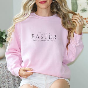 Easter Sweatshirt, He is risen, Jesus Christ is Lord, Modern Minimalist Religious Pullover, Easter Shirt, Casual Church Wear, Christian Gift