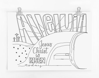 Alleluia Christ is Risen - Coloring Page, Easter coloring page, Empty Tomb, Christ is alive, Bible journaling, Faith, Sunday school