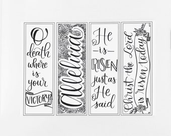 May include: Four black and white printable bookmarks with handwritten text. The first bookmark says "O death where is your victory?" The second bookmark says "Alleluia". The third bookmark says "He is risen just as He said". The fourth bookmark says "Christ the Lord is risen today".