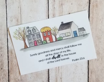 Psalm 23:6 DWELL - Vinyl Sticker, Christian Friend, Bible Verse Sticker, Jesus Sticker, Faith Sticker, Goodness and Mercy, Dwell in the Lord