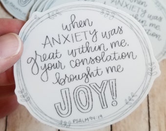 Psalm 94:19, Anxiety Overcome by God's Joy, vinyl sticker, anxiety, Scripture art, Biblical Promises, God brings joy, Bible journaling