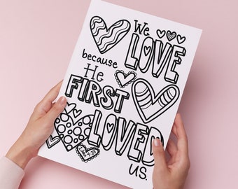 We Love Because He First Loved Us- 1 John 4:19 Printable Coloring Page