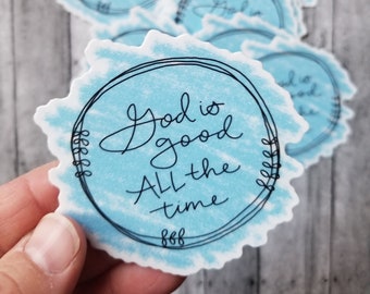 God is Good All the Time - vinyl sticker encouragement and hope, faith life sticker, Lutheran artist, words to live by, let your light shine