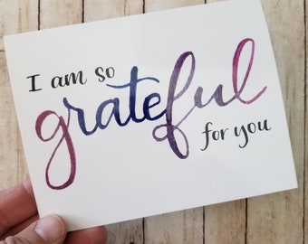 I Am So Grateful For You - Greeting Card - Blank Inside