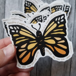 New Creation in Christ  - 2 Corinthians 5:17 butterfly vinyl sticker, fresh start sticker, behold the new has come, Christian faith sticker