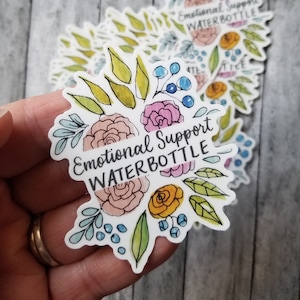 Emotional Support Water Bottle Sticker, Mental Health Sticker, Funny Water Bottle Sticker, waterproof sticker, best friend gift, floral love