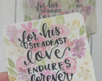 His Steadfast love endures forever Vinyl Sticker Christian Waterproof Decal Pastor Gift Sunday School Teacher