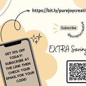 May include: A smartphone displays text offering a 10% discount with a link to subscribe. The image includes the text "EXTRA Savings!" and a QR code. The background is a light beige with decorative elements.