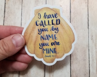 I Have Called You By Name - vinyl sticker, Baptismal remembrance sticker, Baptism sticker, Scripture Art