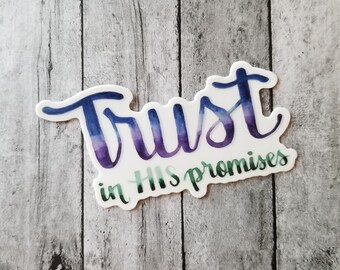 Trust in His promises - durable vinyl sticker