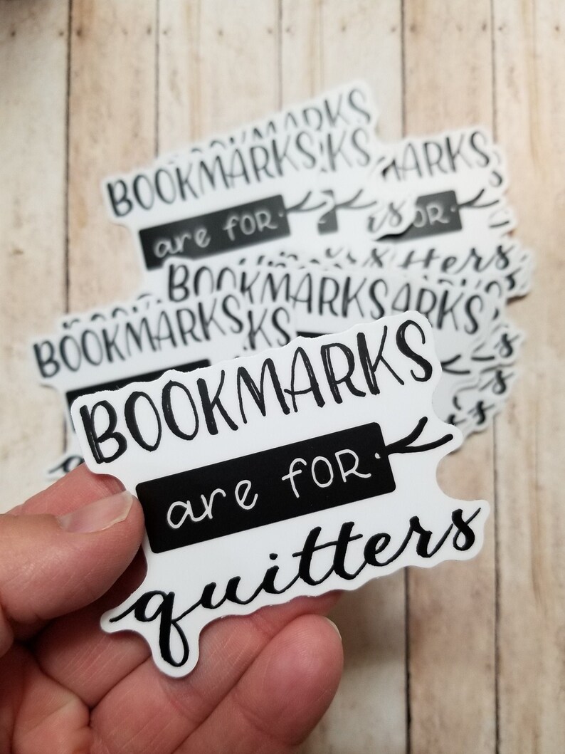 Bookmarks Are for Quitters Bookish Vinyl Sticker Etsy