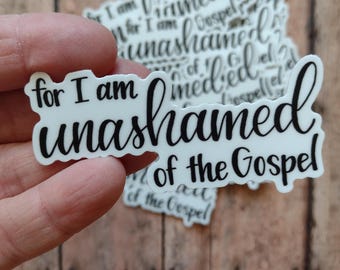 Unashamed of the Gospel Christian Sticker | Minimalist Faith Vinyl Decal | Modern Bible Verse Gift for Water Bottles and Laptops
