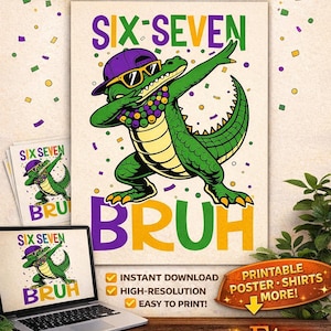Peut inclure: Affiche numérique à télécharger avec un alligator vert portant des lunettes de soleil et un chapeau violet, avec les mots "SIX-SEVEN BRUH". Inclut des fichiers PNG et JPG imprimables, idéal pour la décoration de fête.